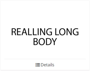 REALLING LONG BODY
